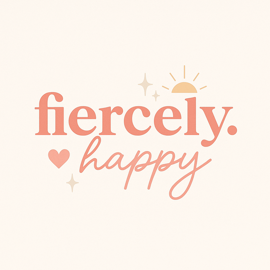 Fiercely Happy